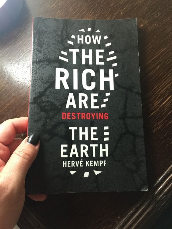 BOOK REVIEW: How the Rich are destroying the Earth BOOK REVIEW: How the Rich are destroying the Earth